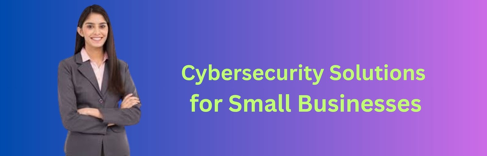 Cybersecurity Solutions for Small Businesses